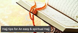 Hajj-tips-for-An-easy-&-spiritual-Hajj
