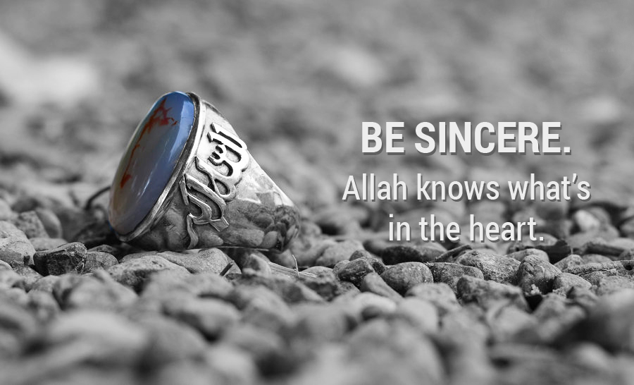 Sincerity means being deeply devoted to Allah by heart