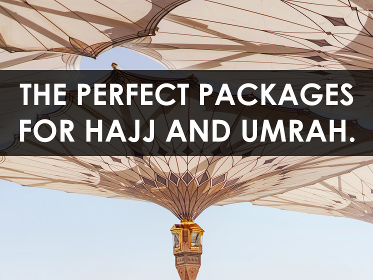 The Perfect Packages For Hajj And Umrah
