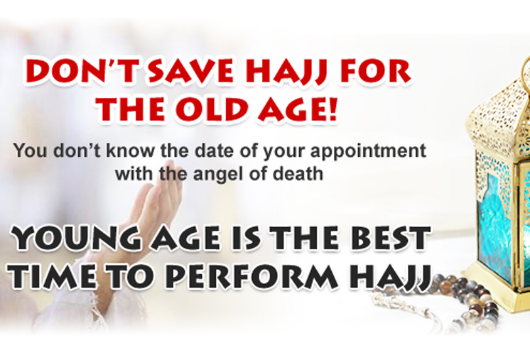 Young Age Is The Best Time To Perform Hajj